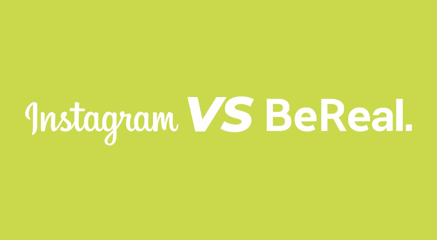 Instagram vs BeReal, Social Media Agency Hull